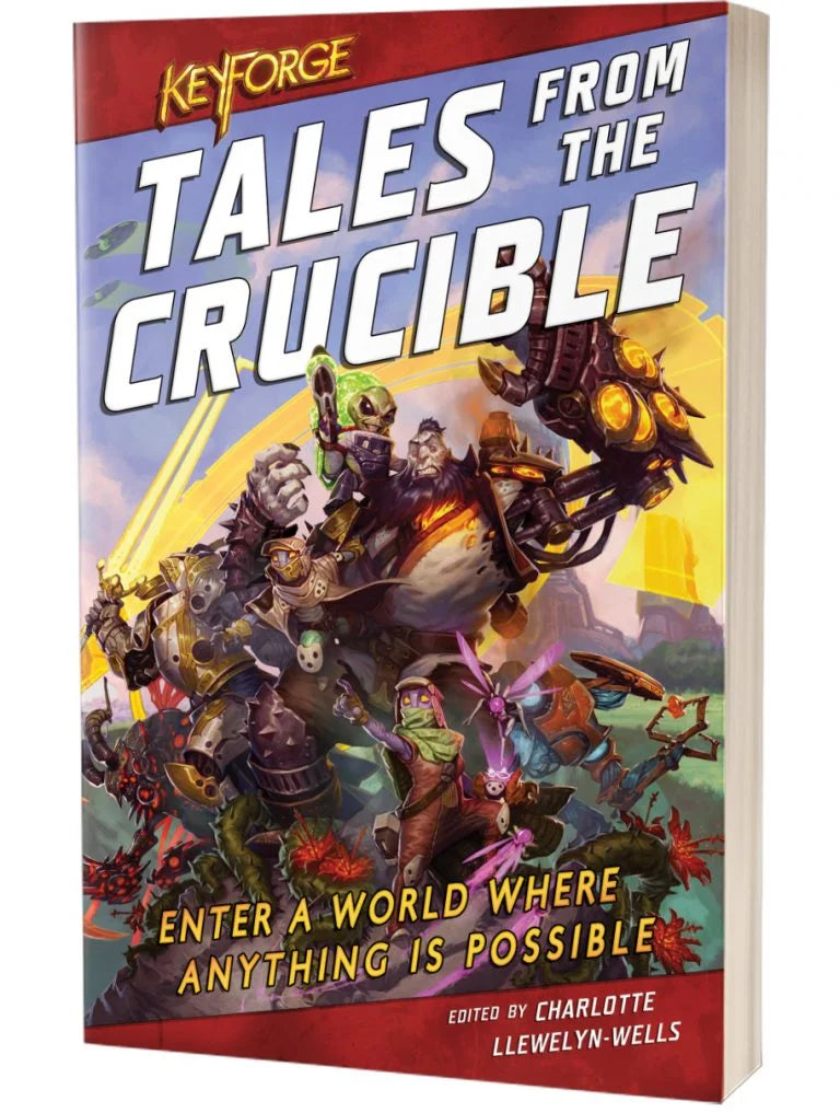 Book cover of 'Tales from the Crucible' by KeyForge with colorful illustration and text. KeyForge: Tales From the Crucible.